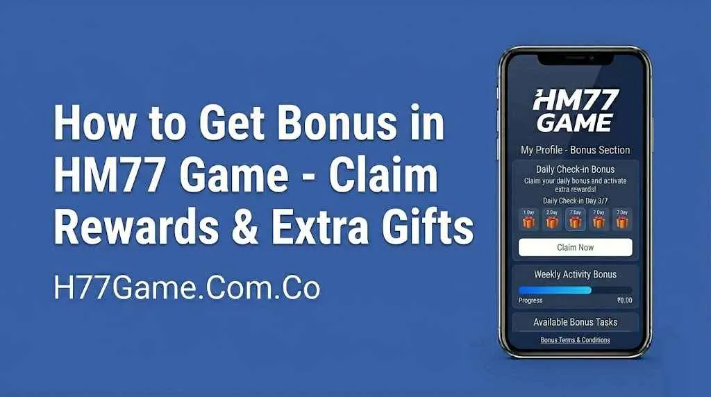 How to Get Bonus in HM77 Game
