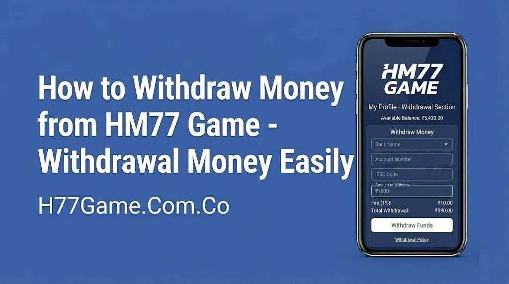 How to Withdraw Money from HM77 Game